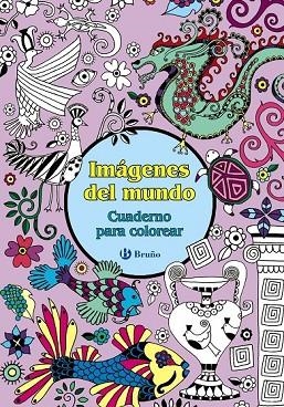 IMÁGENES DEL MUNDO CUADERNO PARA COLOREAR | 9788469603345 | AA. VV. | Llibreria Online de Vilafranca del Penedès | Comprar llibres en català