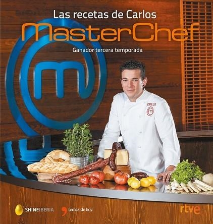 LAS RECETAS DE CARLOS MASTERCHEF | 9788499985046 | SHINE/CR TVE | Llibreria Online de Vilafranca del Penedès | Comprar llibres en català