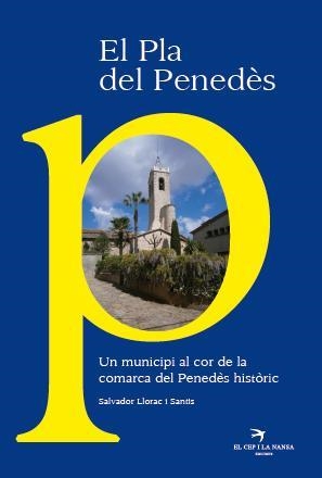 EL PLA DEL PENEDÈS | 9788492745081 | LLORAC I SANTIS, SALVADOR | Llibreria Online de Vilafranca del Penedès | Comprar llibres en català