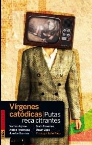 VÍRGENES CATÓDICAS PUTAS RECALCITRANTES | 9788416350117 | AA. VV. | Llibreria Online de Vilafranca del Penedès | Comprar llibres en català