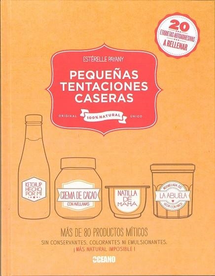 PEQUEÑAS TENTACIONES CASERAS | 9788475568850 | PAYANY, ESTÉRELLE | Llibreria Online de Vilafranca del Penedès | Comprar llibres en català