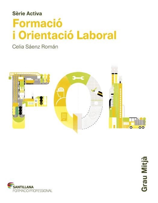 FOL- FORMACIO I ORIENTACIO LABORAL. GRADO MEDIO  | 9788468011257 | SAENZ ROMAN, CELIA | Llibreria Online de Vilafranca del Penedès | Comprar llibres en català