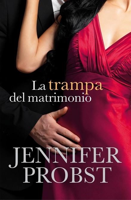 LA TRAMPA DEL MATRIMONIO ( CASARSE CON UN MILLONARIO 2 ) | 9788415962373 | PROBST, JENNIFER | Llibreria Online de Vilafranca del Penedès | Comprar llibres en català