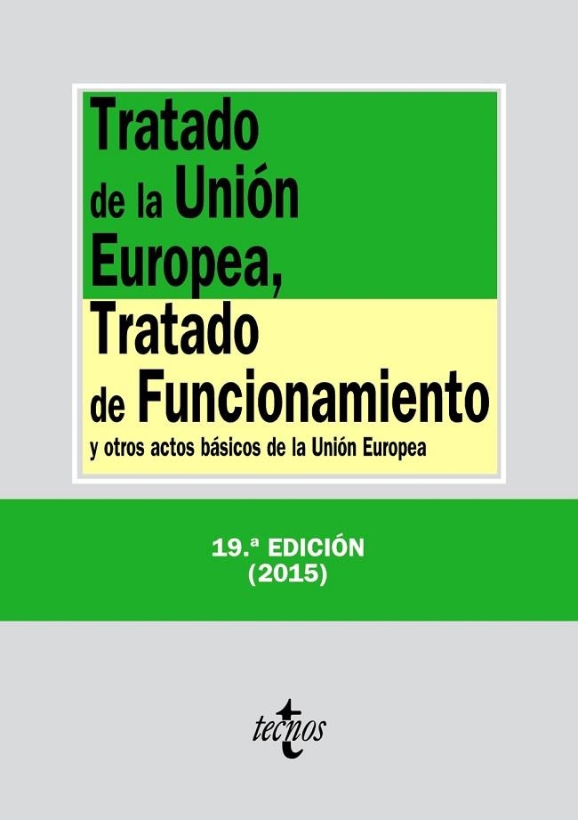 TRATADO DE LA UNIÓN EUROPEA, TRATADO DE FUNCIONAMIENTO (2015) | 9788430966165 | EDITORIAL TECNOS | Llibreria Online de Vilafranca del Penedès | Comprar llibres en català