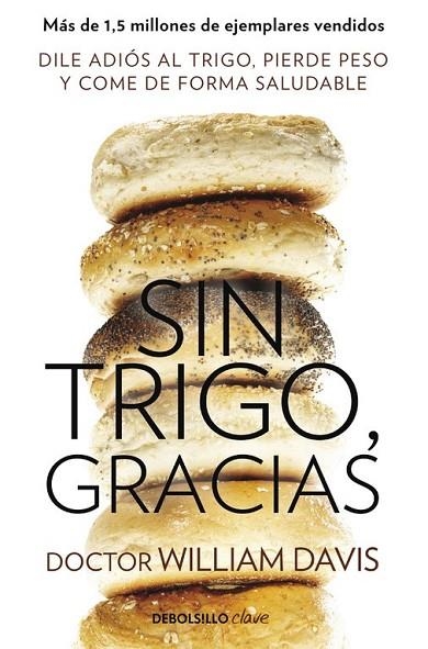 SIN TRIGO GRACIAS | 9788490628607 | DAVIS, WILLIAM | Llibreria Online de Vilafranca del Penedès | Comprar llibres en català