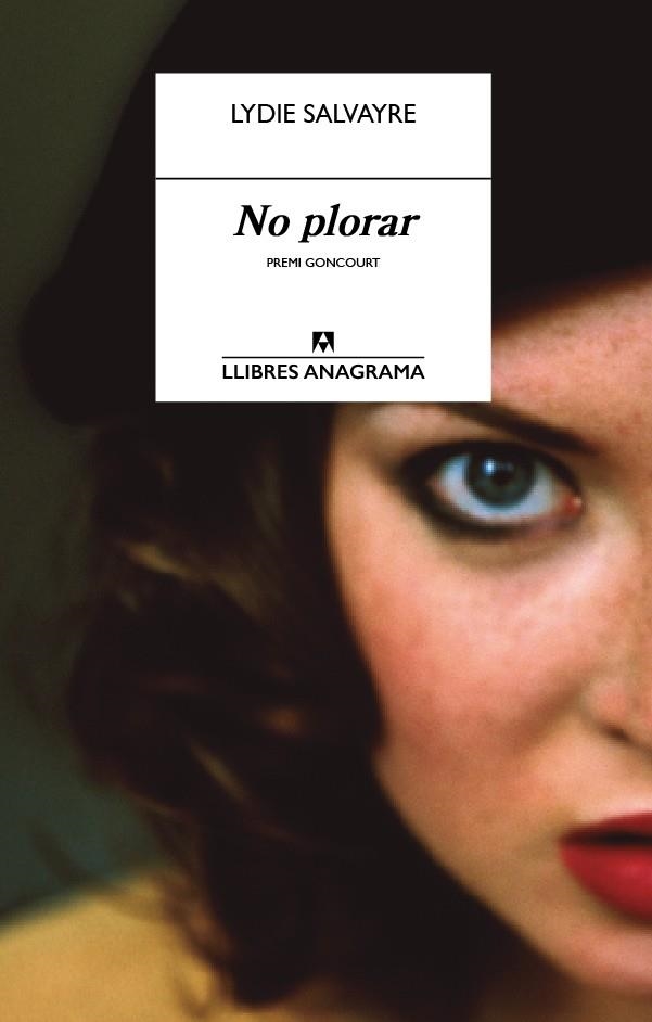 NO PLORAR | 9788433915221 | SALVAYRE, LYDIE | Llibreria Online de Vilafranca del Penedès | Comprar llibres en català