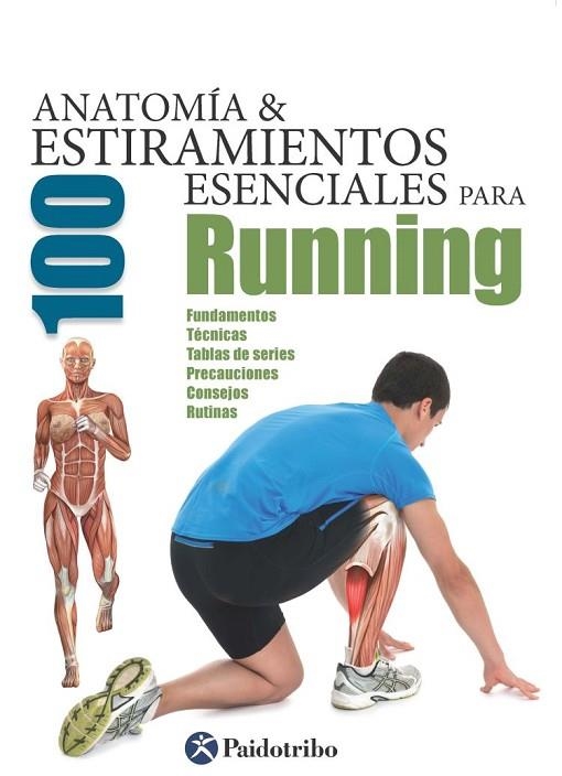 ANATOMÍA 100 ESTIRAMIENTOS ESENCIALES PARA RUNNING  | 9788499105369 | SEIJAS, GUILLERMO | Llibreria Online de Vilafranca del Penedès | Comprar llibres en català