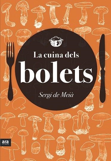 LA CUINA DELS BOLETS | 9788416154418 | COMPANY, SERGI | Llibreria Online de Vilafranca del Penedès | Comprar llibres en català