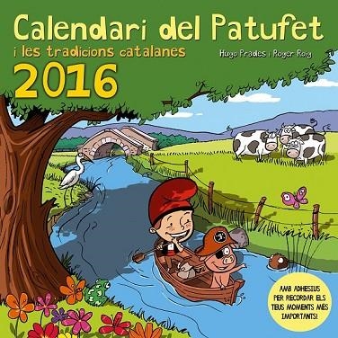 CALENDARI DEL PATUFET I LES TRADICIONS CATALANES 2016 | 9788490343494 | PRADES, HUGO | Llibreria Online de Vilafranca del Penedès | Comprar llibres en català