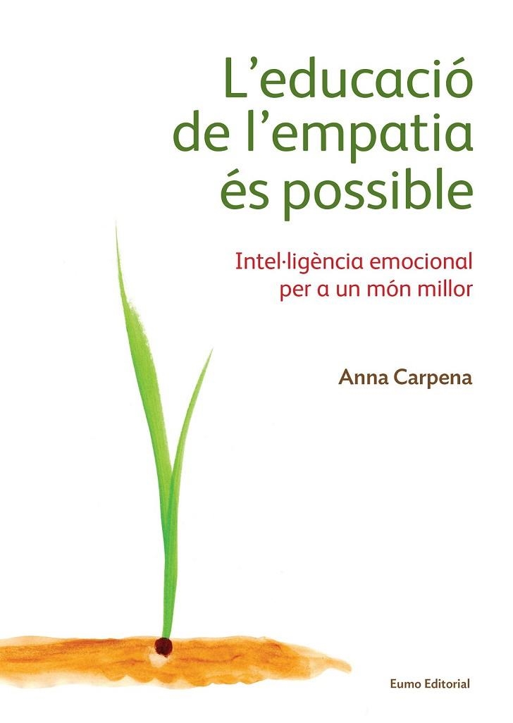 L'EDUCACIÓ DE L'EMPATIA ÉS POSSIBLE | 9788497665483 | CARPENA, ANNA | Llibreria Online de Vilafranca del Penedès | Comprar llibres en català