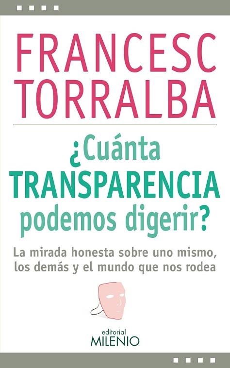 CUÁNTA TRANSPARENCIA PODEMOS DIGERIR | 9788497436915 | TORRALBA, FRANCESC | Llibreria L'Odissea - Libreria Online de Vilafranca del Penedès - Comprar libros