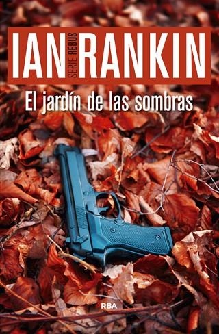 EL JARDIN DE LAS SOMBRAS | 9788490566220 | RANKIN , IAN | Llibreria Online de Vilafranca del Penedès | Comprar llibres en català