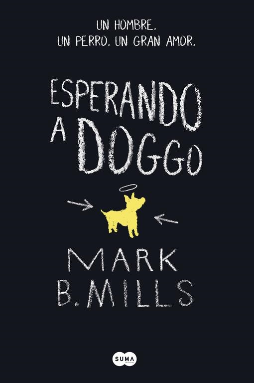 ESPERANDO A DOGGO | 9788483658000 | MILLS, MARK B. | Llibreria L'Odissea - Libreria Online de Vilafranca del Penedès - Comprar libros