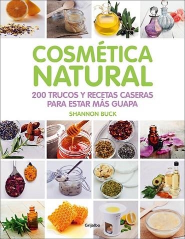 COSMÉTICA NATURAL | 9788416220809 | BUCK, SHANNON | Llibreria Online de Vilafranca del Penedès | Comprar llibres en català