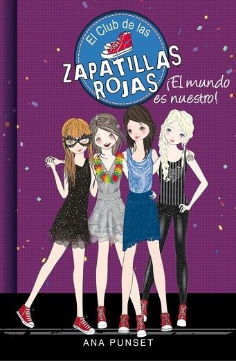 EL MUNDO ES NUESTRO ( EL CLUB DE LAS ZAPATILLAS ROJAS 6 ) | 9788490434529 | PUNSET, ANA / GONZÁLEZ, PAULA | Llibreria Online de Vilafranca del Penedès | Comprar llibres en català