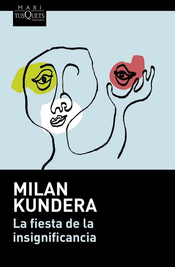 LA FIESTA DE LA INSIGNIFICANCIA | 9788490661307 | KUNDERA, MILAN | Llibreria L'Odissea - Libreria Online de Vilafranca del Penedès - Comprar libros