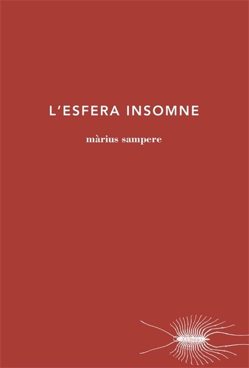 L'ESFERA INSOMNE | 9788494329494 | SAMPERE, MARIUS | Llibreria Online de Vilafranca del Penedès | Comprar llibres en català