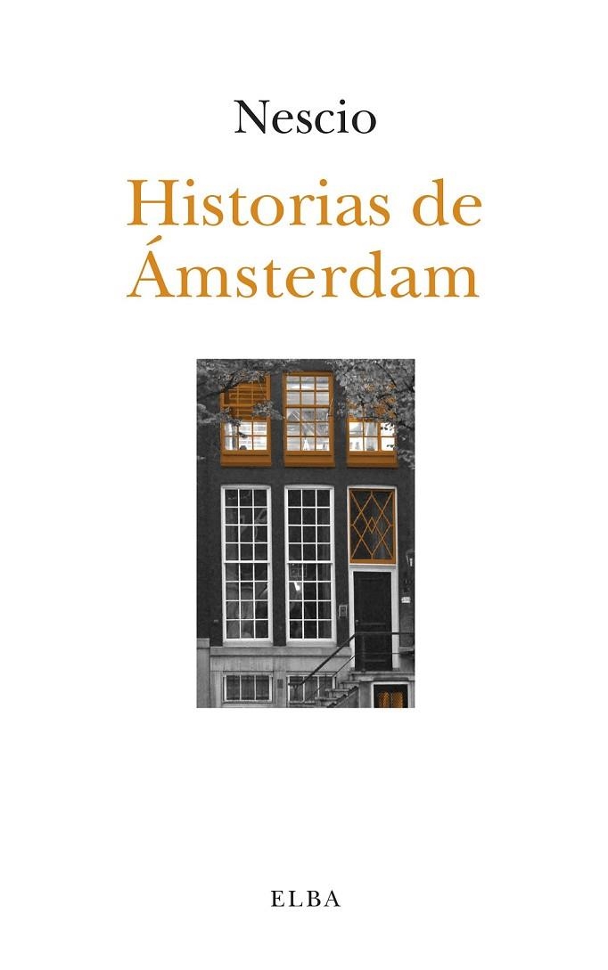 HISTORIAS DE ÁMSTERDAM | 9788494366642 | NESCIO / FREDERIK GRÖNLOH, JAN HENDRIK | Llibreria Online de Vilafranca del Penedès | Comprar llibres en català