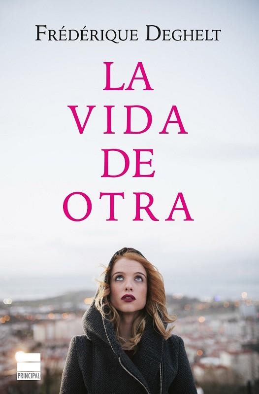 LA VIDA DE OTRA | 9788416223275 | DEGHELT, FRÉDÉRIQUE | Llibreria Online de Vilafranca del Penedès | Comprar llibres en català