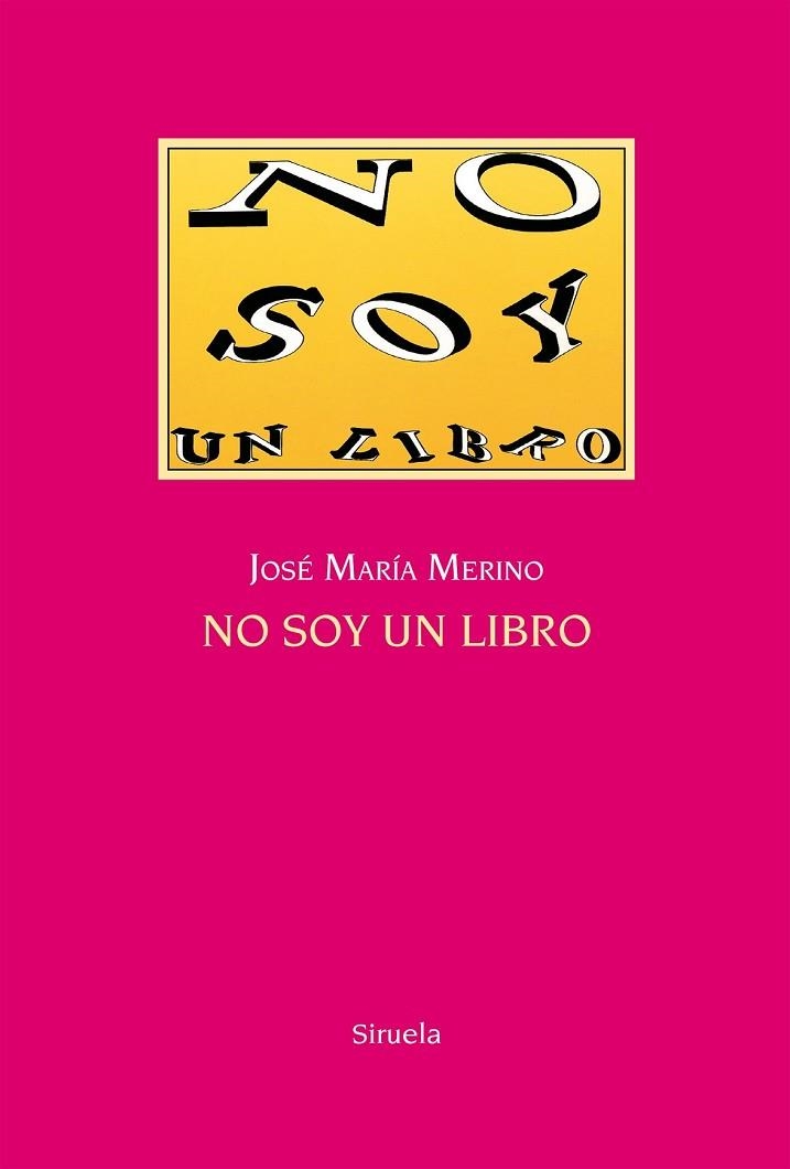 NO SOY UN LIBRO | 9788416396863 | MERINO, JOSÉ MARÍA | Llibreria L'Odissea - Libreria Online de Vilafranca del Penedès - Comprar libros