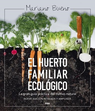 EL HUERTO FAMILIAR ECOLÓGICO | 9788415541790 | BUENO BOSCH, MARIANO | Llibreria Online de Vilafranca del Penedès | Comprar llibres en català