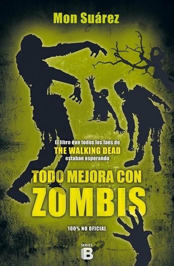 TODO MEJORA CON ZOMBIS | 9788466657570 | SUÁREZ, MON | Llibreria Online de Vilafranca del Penedès | Comprar llibres en català