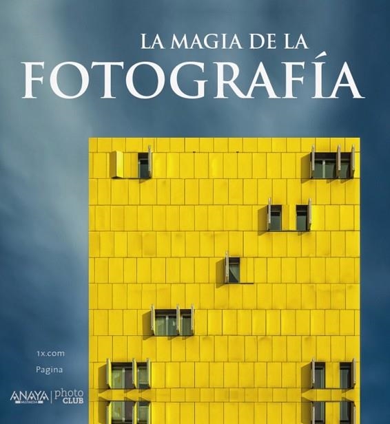 LA MAGIA DE LA FOTOGRAFÍA | 9788441537088 | 1X.COM | Llibreria Online de Vilafranca del Penedès | Comprar llibres en català