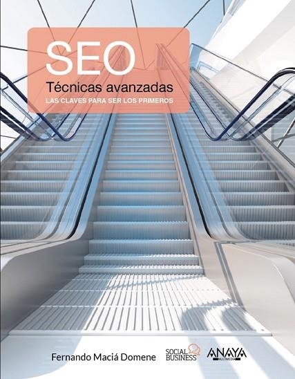 SEO TÉCNICAS AVANZADAS | 9788441537309 | MACIÁ DOMENE, FERNANDO | Llibreria Online de Vilafranca del Penedès | Comprar llibres en català