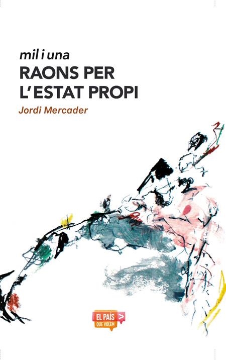 MIL I UNA RAONS PER L'ESTAT PROPI | 9788482647944 | MERCADER, JORDI | Llibreria Online de Vilafranca del Penedès | Comprar llibres en català