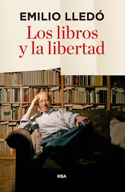 LOS LIBROS Y LA LIBERTAD | 9788490566060 | LLEDO IÑIGO, EMILIO | Llibreria Online de Vilafranca del Penedès | Comprar llibres en català