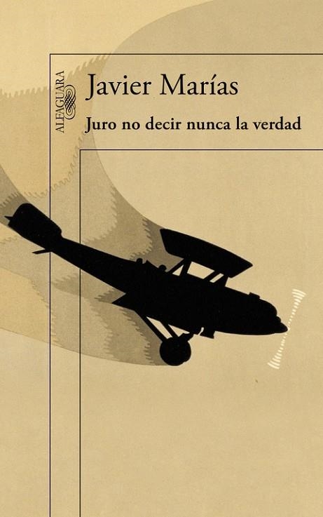 JURO NO DECIR NUNCA LA VERDAD | 9788420412108 | MARÍAS, JAVIER | Llibreria Online de Vilafranca del Penedès | Comprar llibres en català