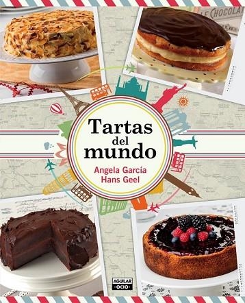 TARTAS DEL MUNDO | 9788403514782 | GARCÍA, ÁNGELA / GEEL, HANS | Llibreria Online de Vilafranca del Penedès | Comprar llibres en català