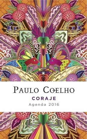 CORAJE AGENDA 2016 | 9788408141563 | COELHO, PAULO | Llibreria L'Odissea - Libreria Online de Vilafranca del Penedès - Comprar libros