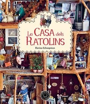 LA CASA DELS RATOLINS | 9788416290352 | SCHAAPMAN, KARINA | Llibreria L'Odissea - Libreria Online de Vilafranca del Penedès - Comprar libros