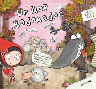 UN LLOP BADABADOC | 9788434240643 | PALET I PUIG, JORDI/LLORENS ARTIOLA, ESTER | Llibreria Online de Vilafranca del Penedès | Comprar llibres en català