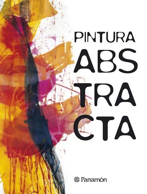 PINTURA ABSTRACTA | 9788434205116 | MARTÍN ROIG, GABRIEL | Llibreria L'Odissea - Libreria Online de Vilafranca del Penedès - Comprar libros