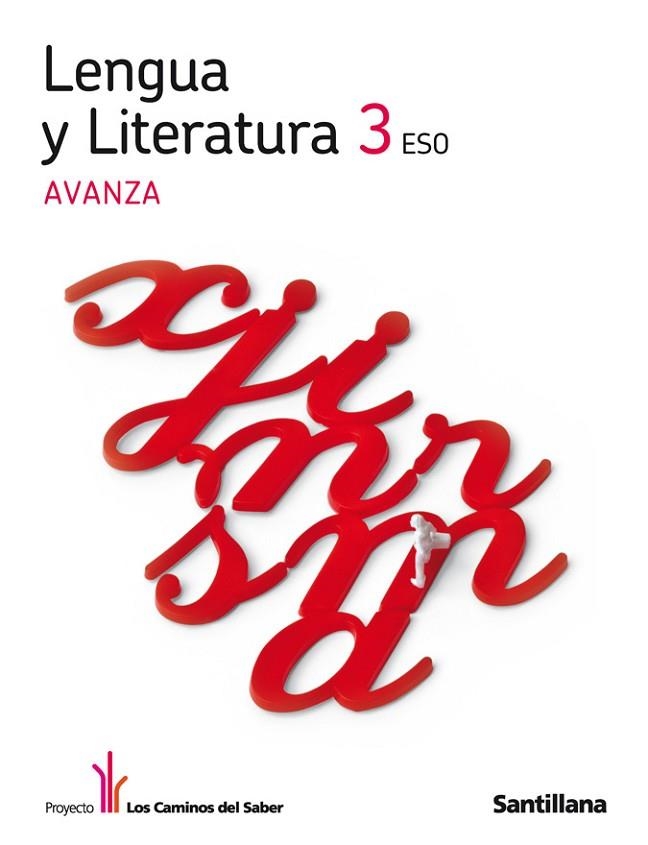 LENGUA Y LITERATURA 3 ESO AVANZA LOS CAMINOS DEL SABER | 9788468003993 | VARIOS AUTORES | Llibreria Online de Vilafranca del Penedès | Comprar llibres en català