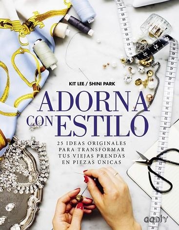 ADORNA CON ESTILO | 9788425227752 | LEE, KIT/PARK, SHINI | Llibreria L'Odissea - Libreria Online de Vilafranca del Penedès - Comprar libros