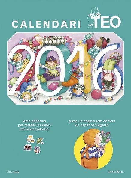 CALENDARI TEO 2016 | 9788490579824 | DENOU, VIOLETA | Llibreria Online de Vilafranca del Penedès | Comprar llibres en català