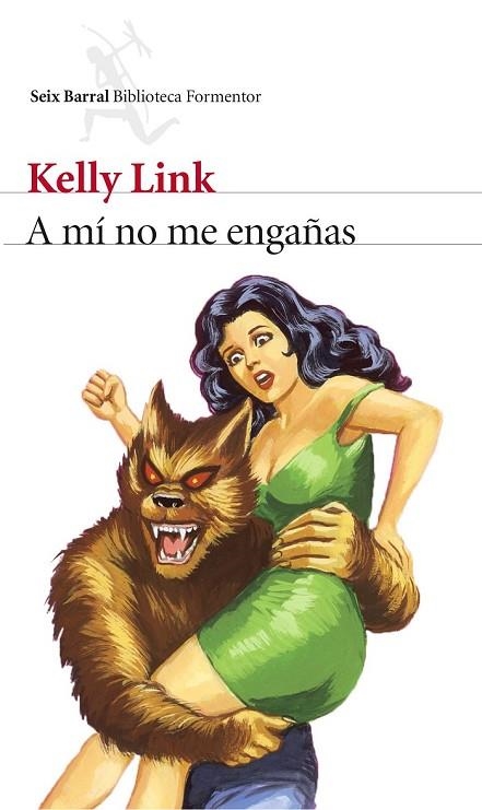 A MÍ NO ME ENGAÑAS | 9788432225055 | LINK, KELLY | Llibreria Online de Vilafranca del Penedès | Comprar llibres en català