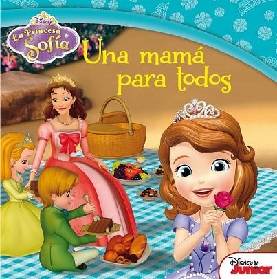 LA PRINCESA SOFÍA UNA MAMÁ PARA TODOS | 9788499517070 | DISNEY | Llibreria Online de Vilafranca del Penedès | Comprar llibres en català