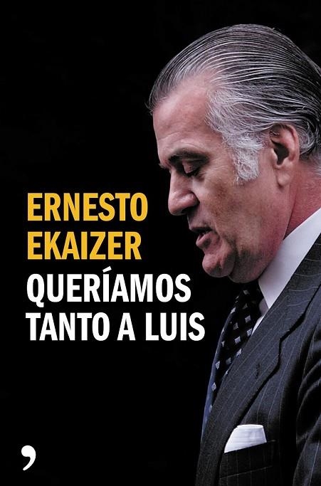 QUERÍAMOS TANTO A LUIS | 9788499984926 | EKAIZER, ERNESTO | Llibreria Online de Vilafranca del Penedès | Comprar llibres en català