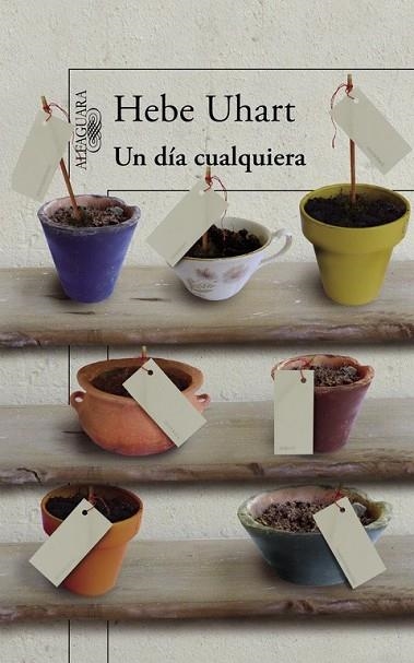 UN DÍA CUALQUIERA  | 9788420419527 | UHART, HEBE | Llibreria Online de Vilafranca del Penedès | Comprar llibres en català