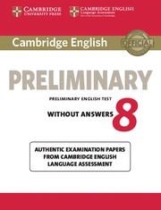 CAMBRIDGE ENGLISH PRELIMINARY 8 STUDENT'S BOOK WITHOUT ANSWERS | 9781107674035 | CAMBRIDGE ENGLISH LANGUAGE ASSESSMENT | Llibreria Online de Vilafranca del Penedès | Comprar llibres en català