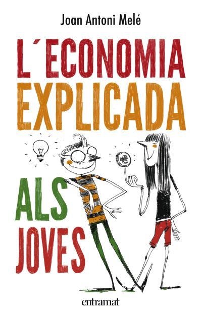 L'ECONOMIA EXPLICADA ALS JOVES | 9788492920129 | MELÉ, JOAN ANTONI | Llibreria Online de Vilafranca del Penedès | Comprar llibres en català