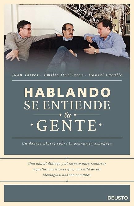 HABLANDO SE ENTIENDE LA GENTE | 9788423421060 | TORRES, JUAN / ONTIVEROS, EMILIO / LACALLE, DANIEL | Llibreria Online de Vilafranca del Penedès | Comprar llibres en català