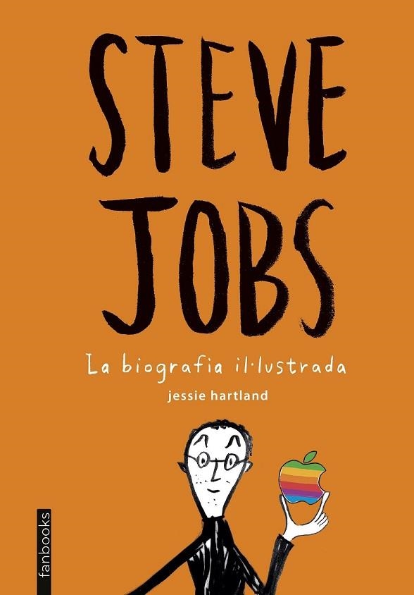 STEVE JOBS LA BIOGRAFIA IL·LUSTRADA | 9788416297399 | HARTLAND, JESSIE | Llibreria Online de Vilafranca del Penedès | Comprar llibres en català