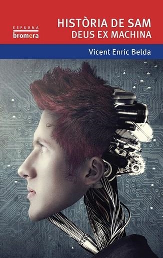 HISTÒRIA DE SAM. DEUS EX MACHINA | 9788490262542 | BELDA BELDA, VICENT ENRIC | Llibreria Online de Vilafranca del Penedès | Comprar llibres en català