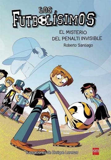 LOS FUTBOLISIMOS 7 EL MISTERIO DEL PENALTI INVISIBLE | 9788467582512 | GARCIA SANTIAGO, ROBERTO | Llibreria Online de Vilafranca del Penedès | Comprar llibres en català