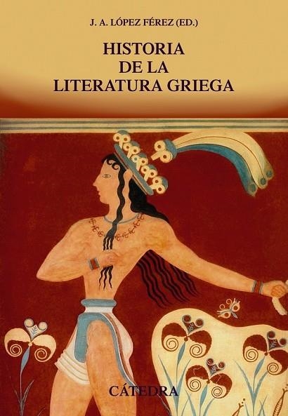 HISTORIA DE LA LITERATURA GRIEGA | 9788437634494 | LÓPEZ , JUAN ANTONIO | Llibreria Online de Vilafranca del Penedès | Comprar llibres en català